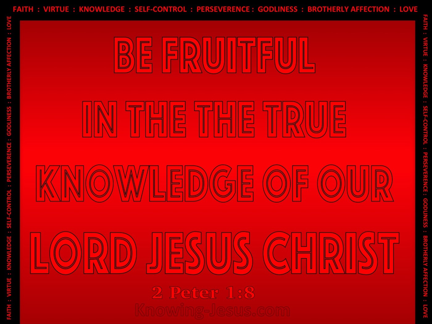 2 Peter 1:8 Be Fruitful In The Knowledge Of Christ (red)